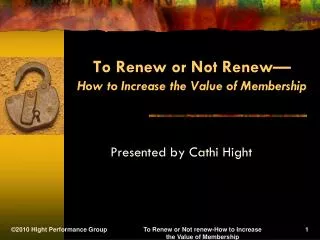 To Renew or Not Renew— How to Increase the Value of Membership