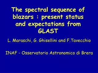 The spectral sequence of blazars : present status and expectations from GLAST