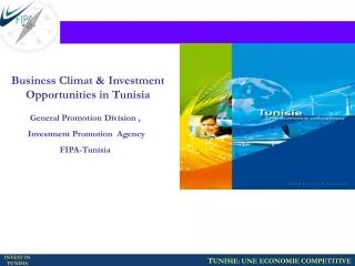 Business Climat &amp; Investment Opportunities in Tunisia