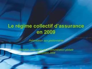 Le régime collectif d’assurance en 2009