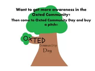 Then come to Oxted Community Day and buy a pitch!!