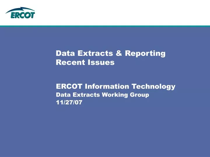 data extracts reporting recent issues