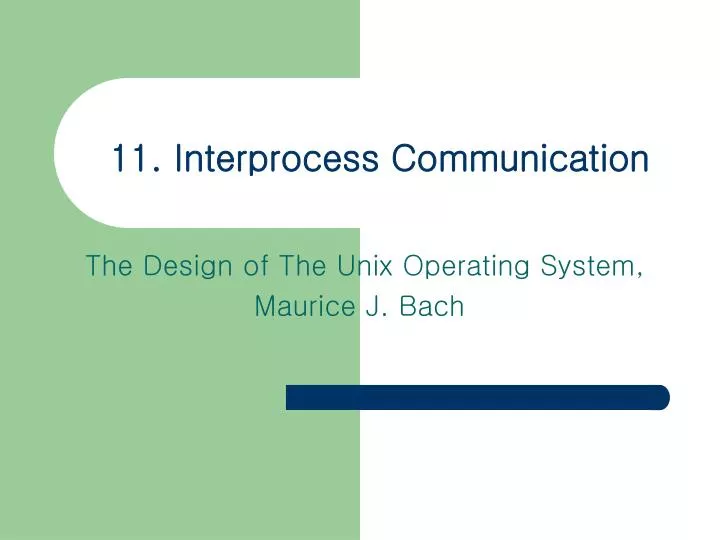 11 interprocess communication