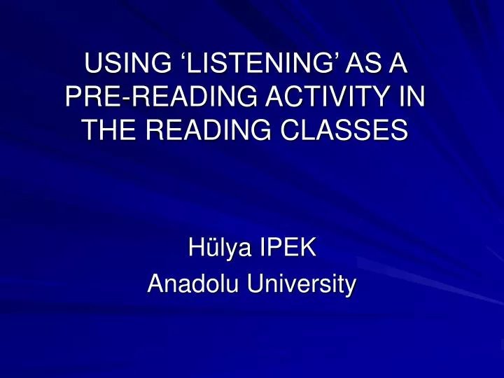 using listening as a pre reading activity in the reading classes