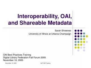 Interoperability, OAI, and Shareable Metadata