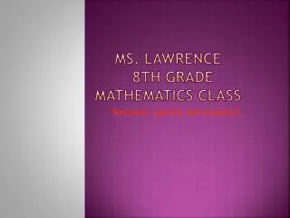 Ms. Lawrence 8th Grade mathematics Class