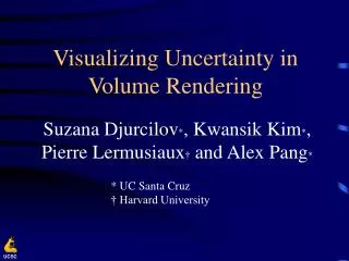 Visualizing Uncertainty in Volume Rendering
