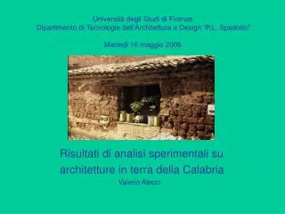 Risultati di analisi sperimentali su 		 architetture in terra della Calabria