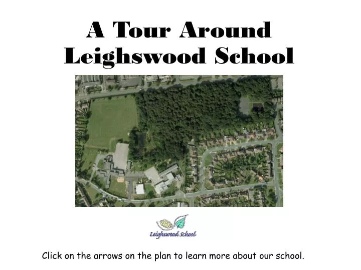 a tour around leighswood school