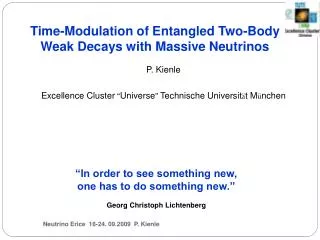 Time-Modulation of Entangled Two-Body Weak Decays with Massive Neutrinos