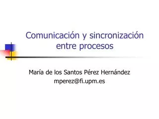 Comunicación y sincronización entre procesos