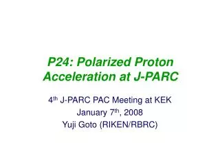 P24: Polarized Proton Acceleration at J-PARC