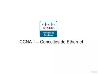 CCNA 1 – Conceitos de Ethernet