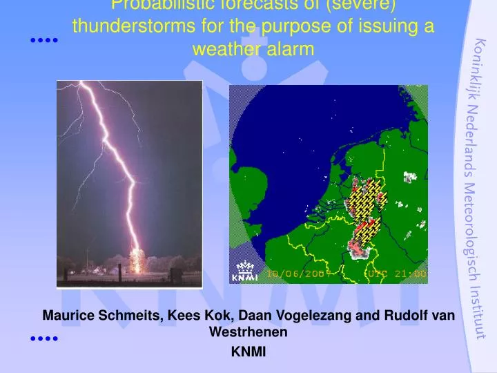 probabilistic forecasts of severe thunderstorms for the purpose of issuing a weather alarm