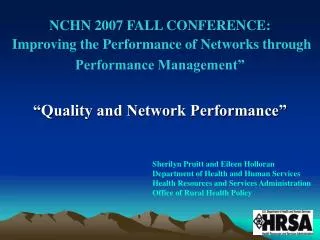 NCHN 2007 FALL CONFERENCE: Improving the Performance of Networks through Performance Management”