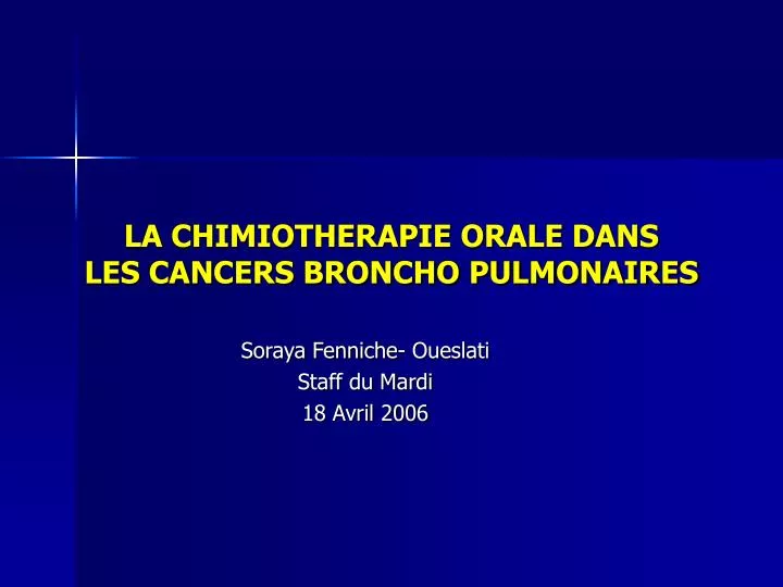 la chimiotherapie orale dans les cancers broncho pulmonaires