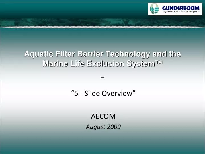 aquatic filter barrier technology and the marine life exclusion system