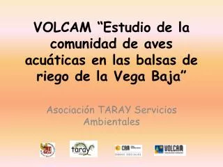 VOLCAM “Estudio de la comunidad de aves acuáticas en las balsas de riego de la Vega Baja”