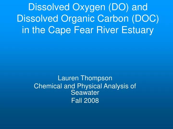 dissolved oxygen do and dissolved organic carbon doc in the cape fear river estuary