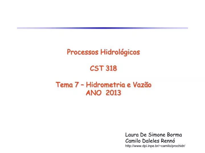 processos hidrol gicos cst 318 tema 7 hidrometria e vaz o ano 2013