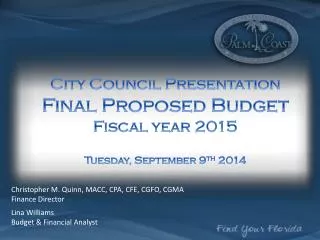 City Council Presentation Final Proposed Budget Fiscal year 2015 Tuesday, September 9 th 2014