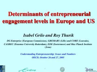 Determinants of entrepreneurial engagement levels in Europe and US