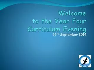 Welcome to the Year Four Curriculum Evening