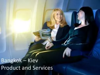 Bangkok – Kiev Product and Services