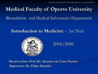 Medical Faculty of Oporto University Biostathistic and Medical Informatics Department