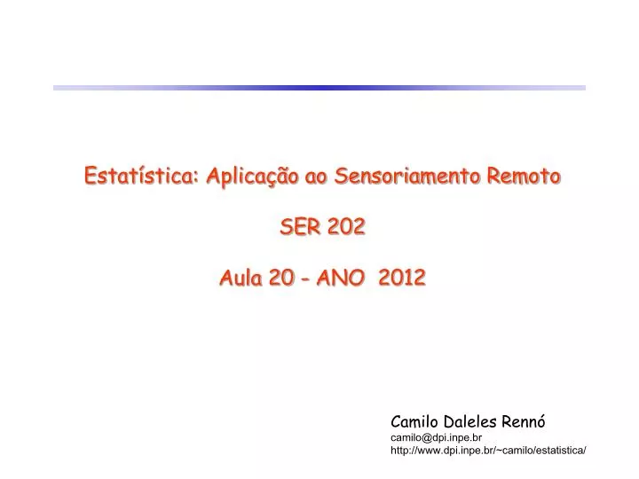 estat stica aplica o ao sensoriamento remoto ser 202 aula 20 ano 2012