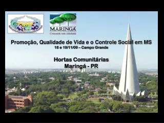 Promoção, Qualidade de Vida e o Controle Social em MS 18 e 19/11/09 – Campo Grande