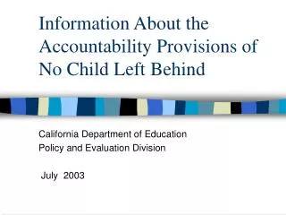 Information About the Accountability Provisions of No Child Left Behind