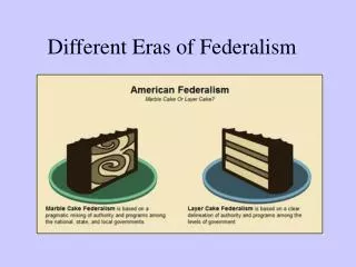 Different Eras of Federalism