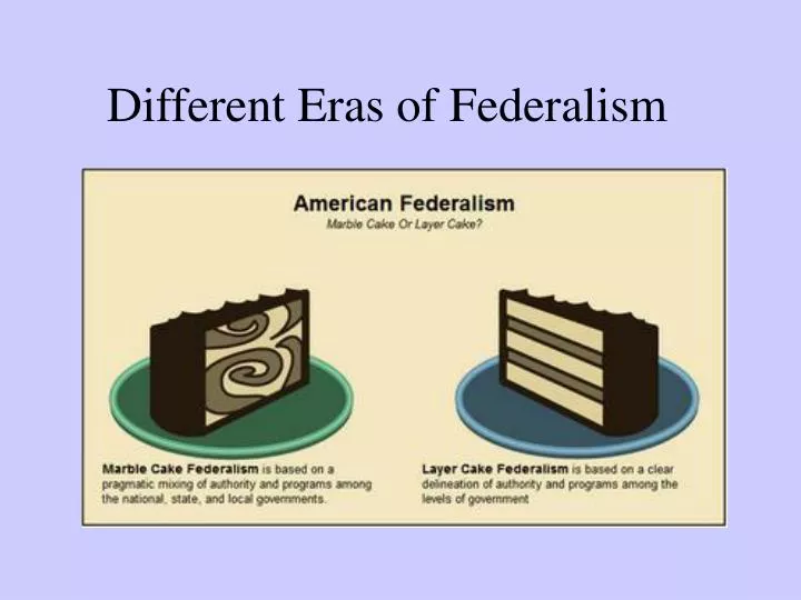 different eras of federalism