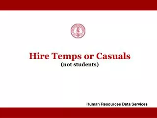 Hire Temps or Casuals (not students)