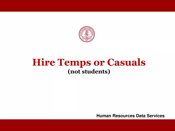 hire temps or casuals not students
