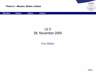 LV 2 28. November 2005 Eva Walter