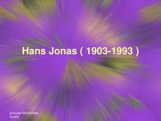 Hans Jonas ( 1903-1993 )