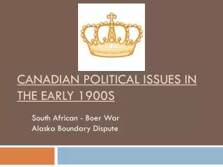 Canadian Political Issues in the Early 1900s