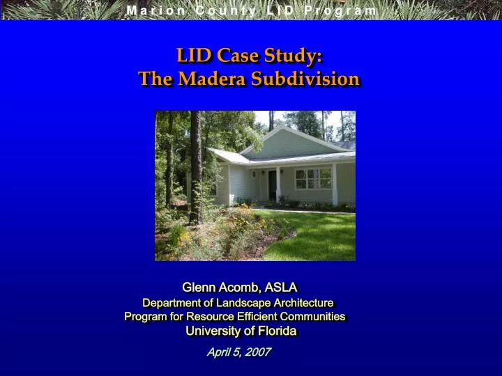 lid case study the madera subdivision