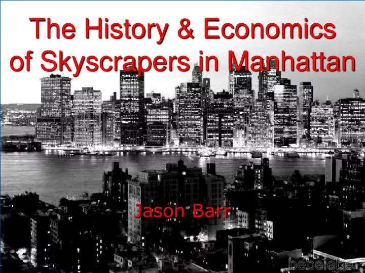 the history economics of skyscrapers in manhattan