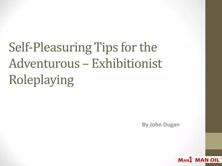 self pleasuring tips for the adventurous exhibitionist roleplaying