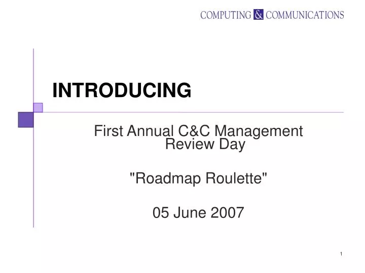 first annual c c management review day roadmap roulette 05 june 2007