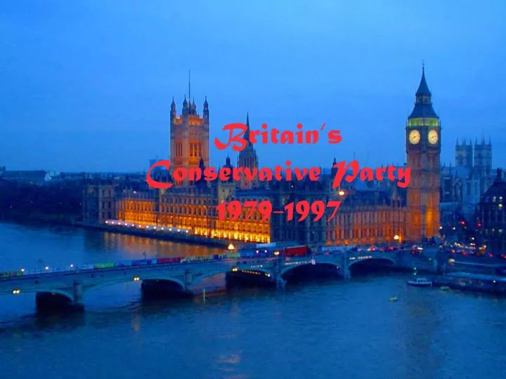 britain s conservative party 1979 1997