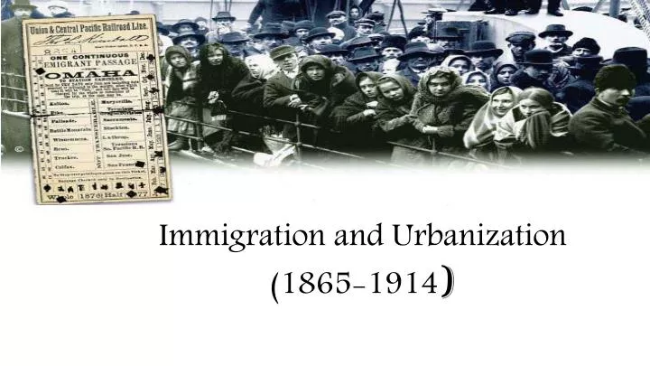 immigration and urbanization 1865 1914