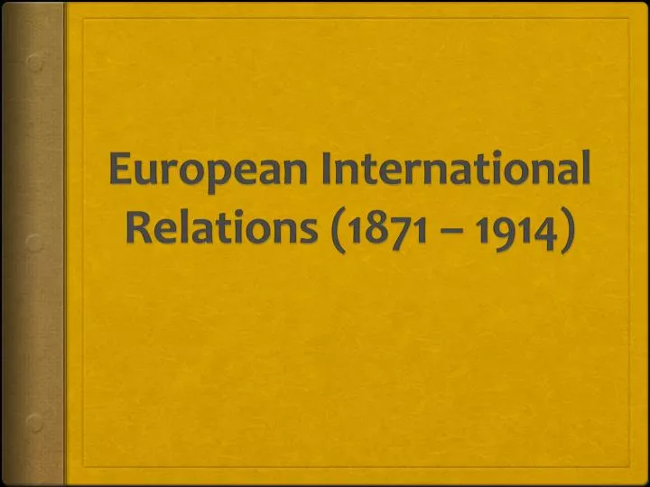 european international relations 1871 1914