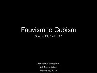 Fauvism to Cubism
