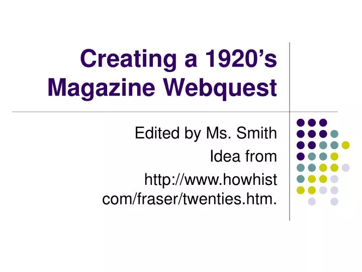 creating a 1920 s magazine webquest