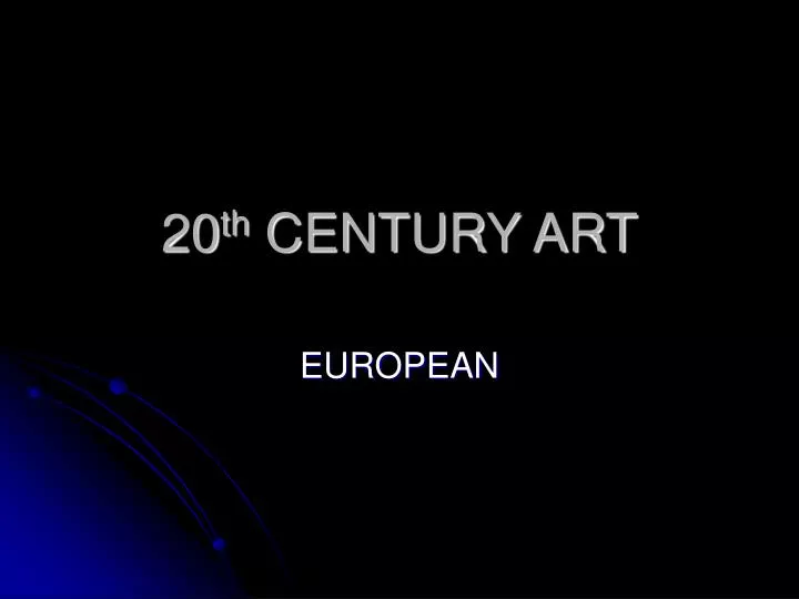 20 th century art