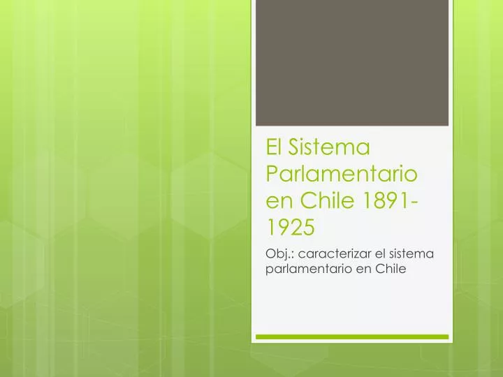 el sistema parlamentario en chile 1891 1925